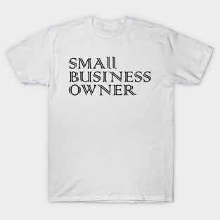 Small business owner T-Shirt